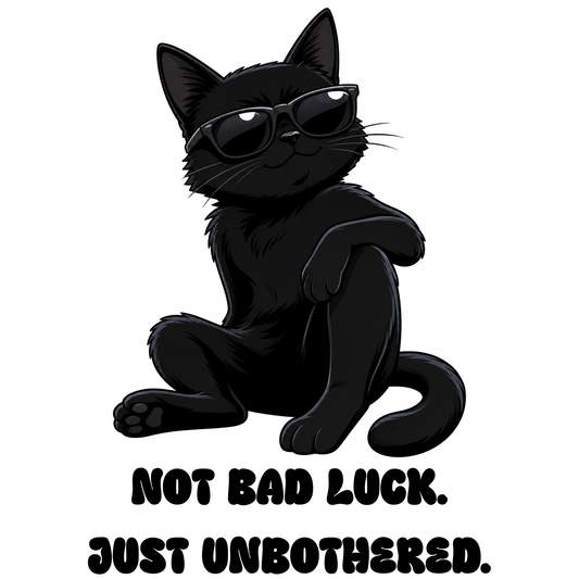 Not Bad Luck, Just Unbothered Cool Black Cat Classic Tee
